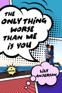 Book Cover: Only Thing Worse Than Me Is You
